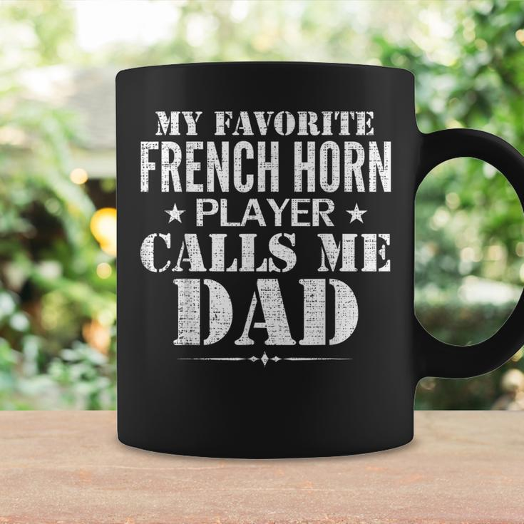 My Favorite French Horn Player Call Me Dad Father's Day Coffee Mug Gifts ideas