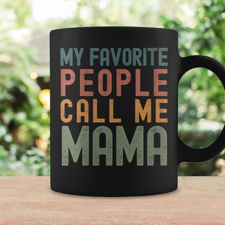 My Favorite People Call Me Mama Simple Coffee Mug Gifts ideas