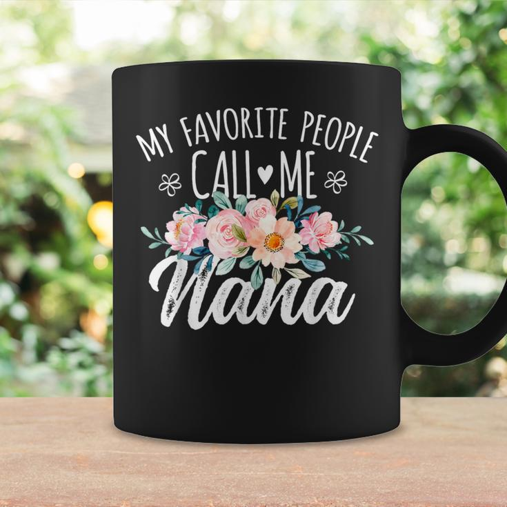 My Favorite People Call Me Nana Floral Birthday Nana Coffee Mug Gifts ideas
