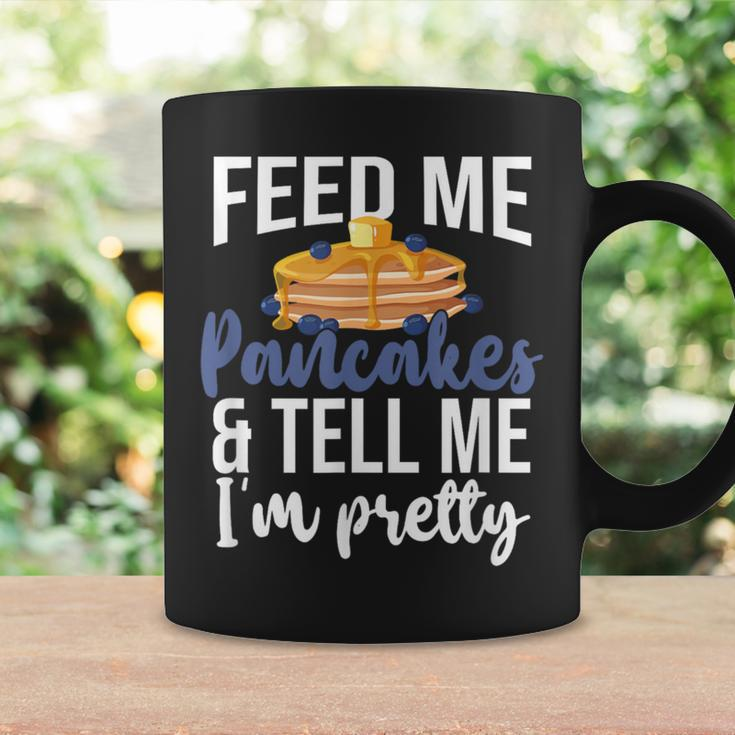 Feed Me Pancakes And Tell Me I'm Pretty Pancake Lover Coffee Mug Gifts ideas