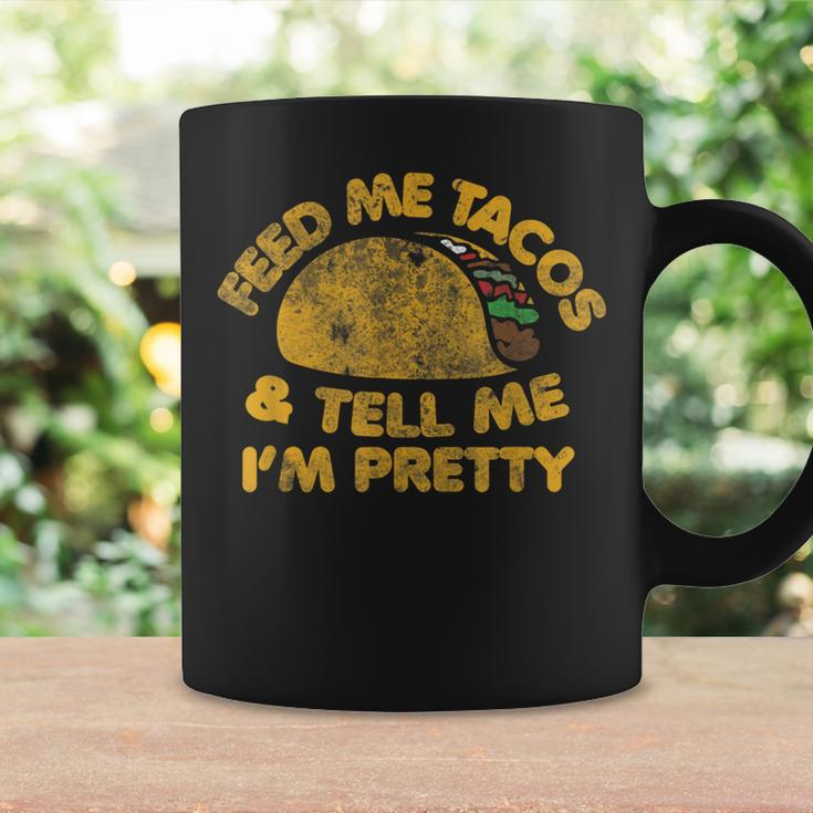 Feed Me Tacos And Tell Me I'm Pretty Vintage Taco Coffee Mug Gifts ideas