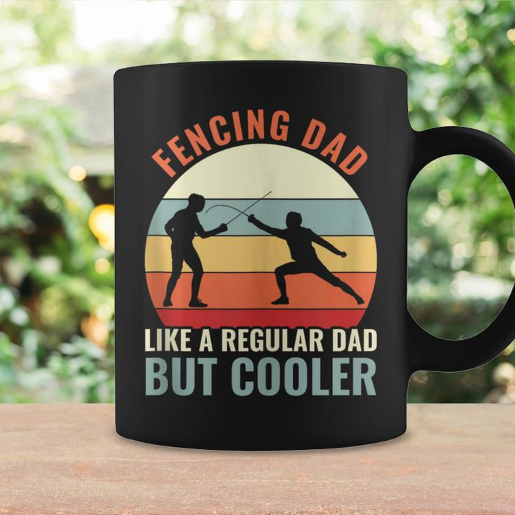 Fencing Dad Like A Regular Dad But Cooler Fencing Father Coffee Mug Gifts ideas