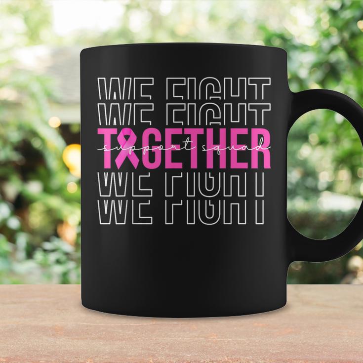 We Fight Together Breast Cancer Awareness Support Squad Coffee Mug Gifts ideas