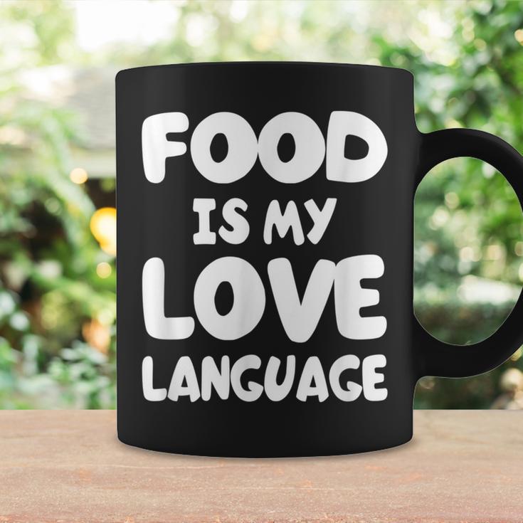 Food Is My Love LanguageCoffee Mug Gifts ideas