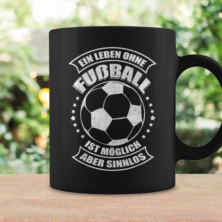 Football Ein Leben Ohne Fußball Ist Möglich Aber Sinnlos Tassen Geschenkideen