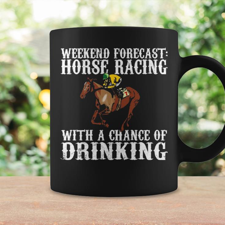 Weekend Forecast Horse Racing Chance Of Drinking Derby Coffee Mug Gifts ideas