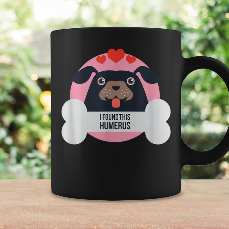 I Found This Humerus Dog Women Coffee Mug Gifts ideas