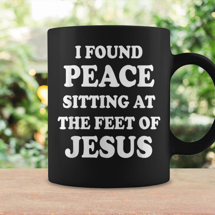 I Found Peace Sitting At The Feet Of Jesus Christian Faith Coffee Mug Gifts ideas