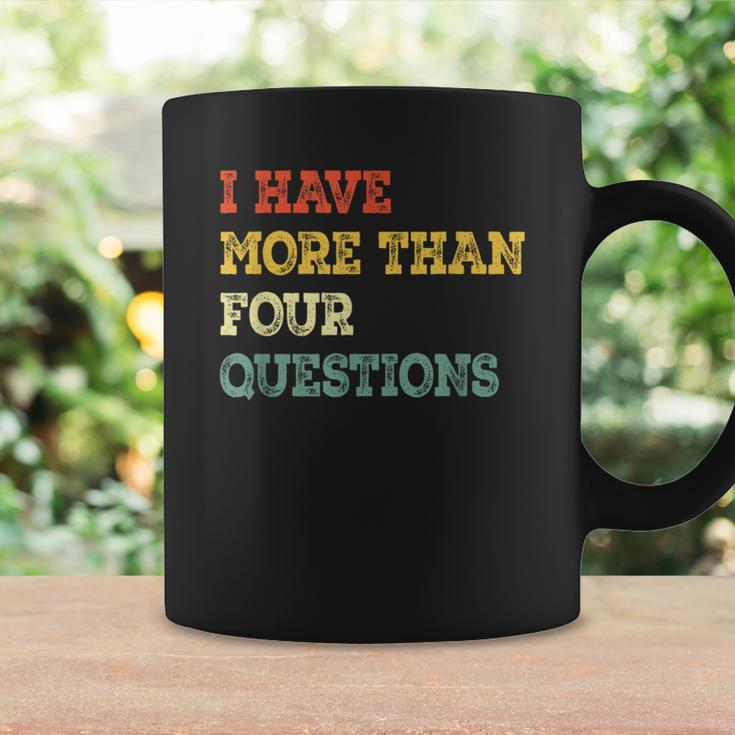 I Have More Than Four Questions Happy Passover Coffee Mug Gifts ideas