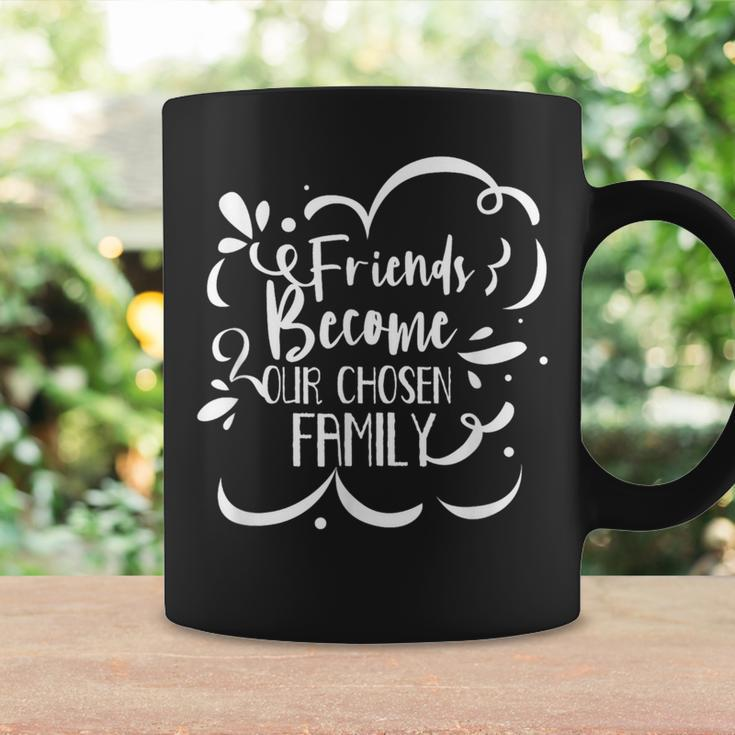Friends Become Family Friendship Cute Friend Saying Coffee Mug Gifts ideas