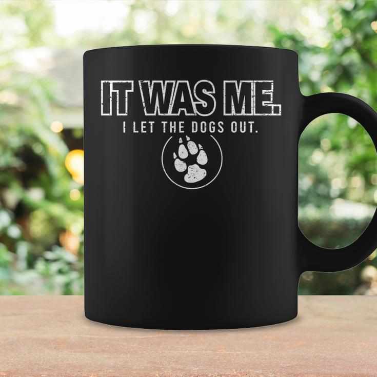 Fun Animal Humor Sayings It Was Me I Let The Dogs Out Coffee Mug Gifts ideas