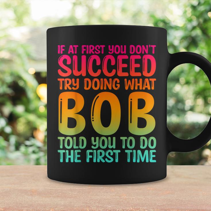 Bob Father's Day Bob Name Best Friend Dad Coffee Mug Gifts ideas