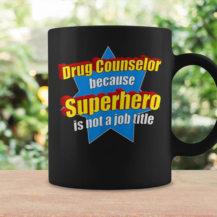 Drug Counselor Because Superhero Isnt A Job Title Coffee Mug Gifts ideas