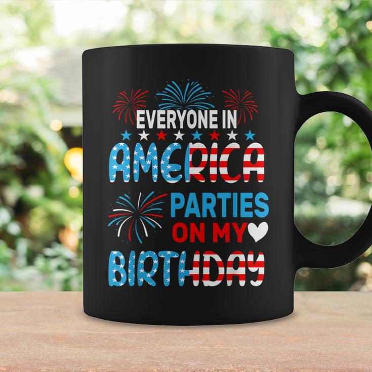 Everyone In America Parties On My Birthday 4Th Of July Coffee Mug Gifts ideas
