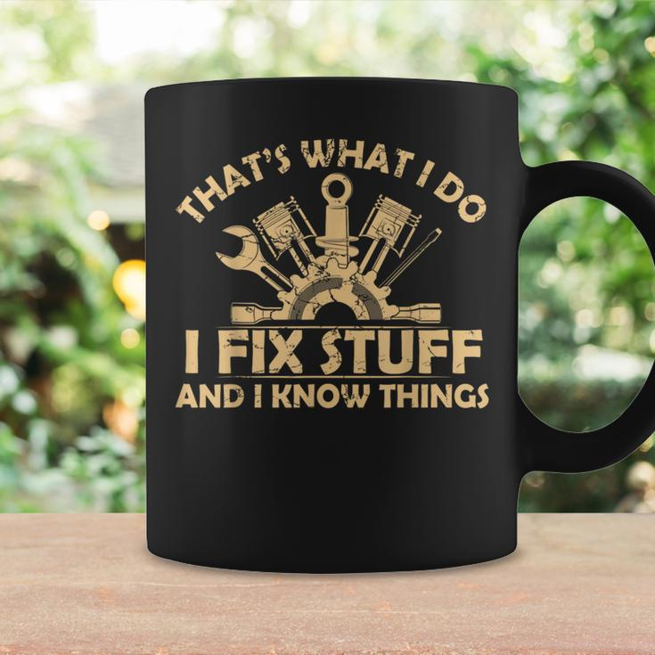 I Fix Stuff And I Know Things-Mechanic Engineer Garage Coffee Mug Gifts ideas