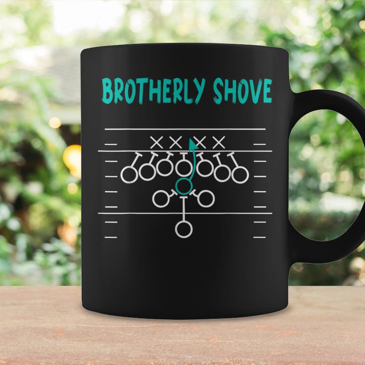 Football Joke Brotherly Shove Brotherly Shove Coffee Mug Gifts ideas