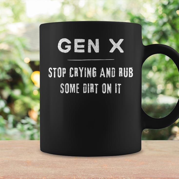 Gen X Generation X Stop Crying Rub Some Dirt Coffee Mug Gifts ideas