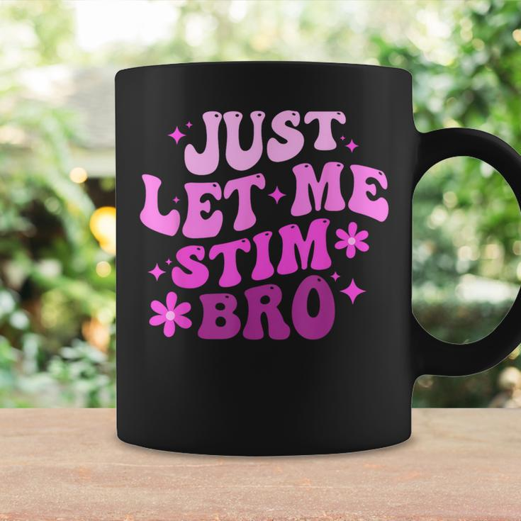 Groovy Just Let Me Stim Bro Autistic Autism Awareness Coffee Mug Gifts ideas