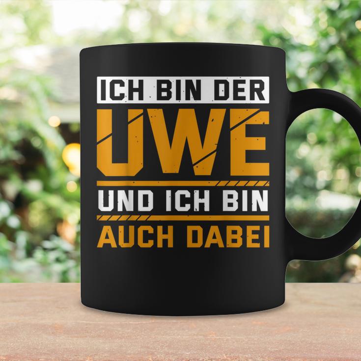 Ich Bin Der Uwe Und Ich Bin Auch Dabei Me Black Tassen Geschenkideen