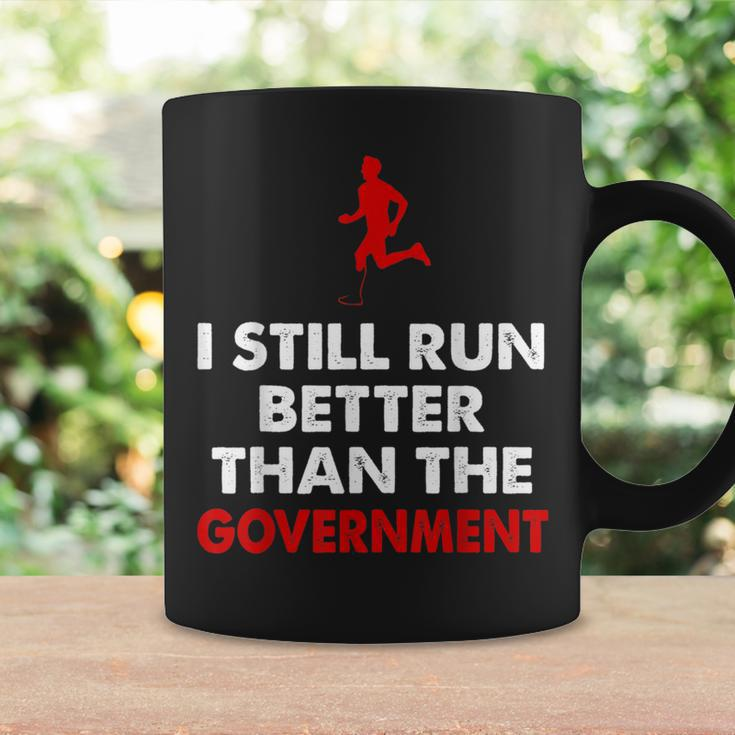 Leg Ampu I Still Run Better Than Government Coffee Mug Gifts ideas