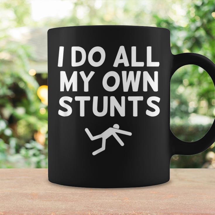 I Do All My Own Stunts Sarcastic Joke Coffee Mug Gifts ideas