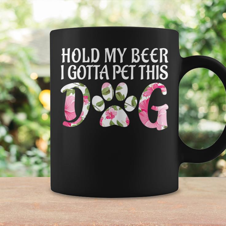 Puppy Lover Hold My Beer I Gotta Pet This Dog Coffee Mug Gifts ideas