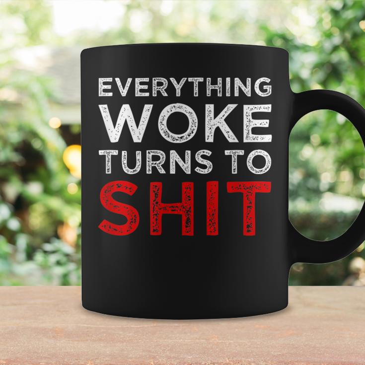 Quote Saying Everything Woke Turns To Shit Political Coffee Mug Gifts ideas