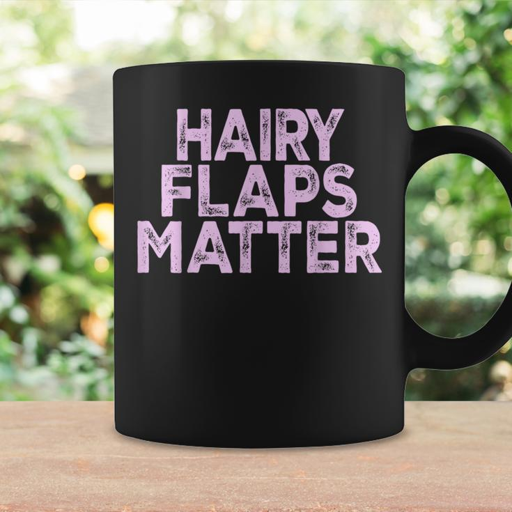 Saying Hairy Flaps Matter Rude Joke Naughty Womens Coffee Mug Gifts ideas