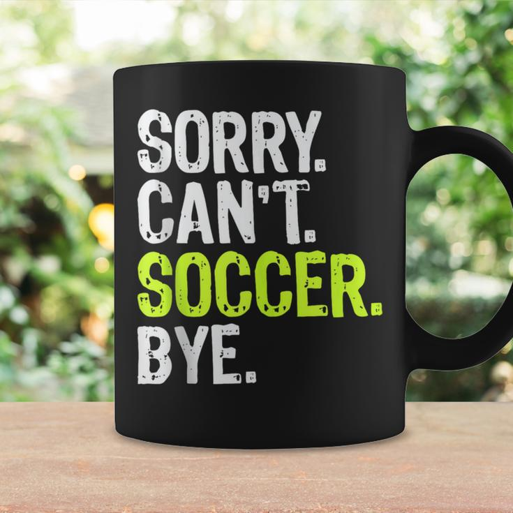 Soccer Mom Boys Girls Sorry Can't Soccer Bye Coffee Mug Gifts ideas