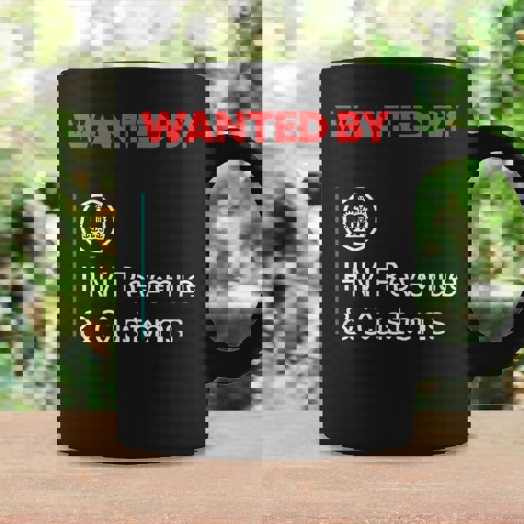 Wanted By Hm Revenue And Customs Coffee Mug Gifts ideas