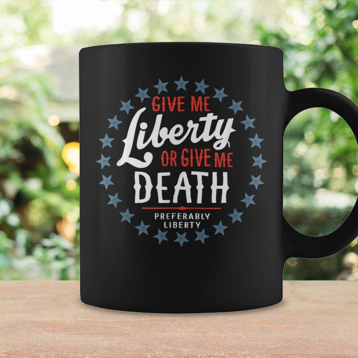 Give Me Liberty Or Give Me Death Preferably Liberty Coffee Mug Gifts ideas
