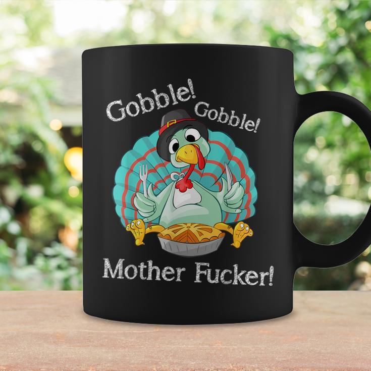 Gobble Gobble Mother Fucker Thanksgiving Turkey Coffee Mug Gifts ideas