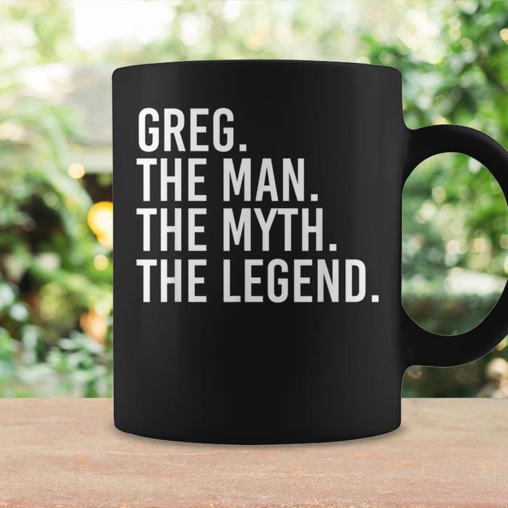 Greg The Man The Myth The Legend Idea Coffee Mug Gifts ideas