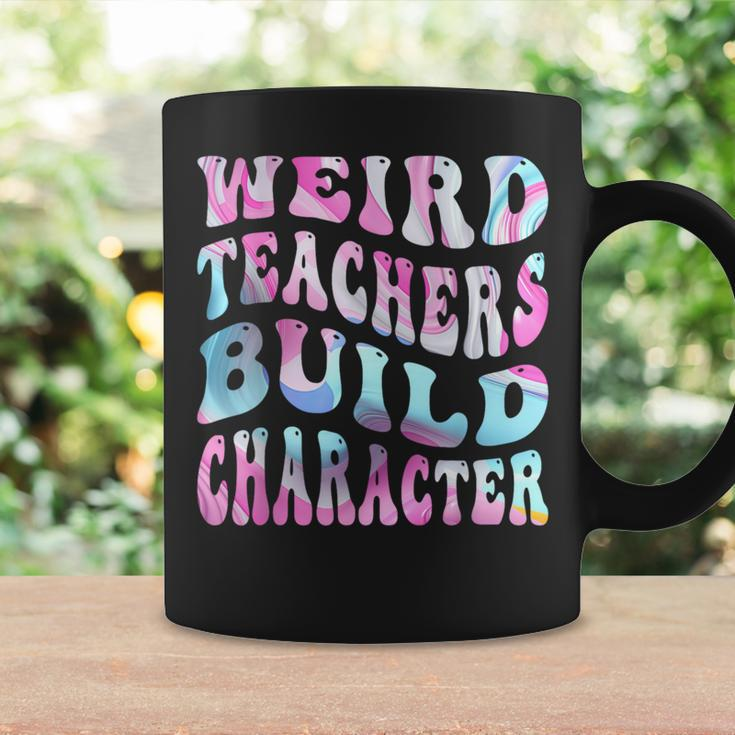 Groovy Weird Teachers Build Character Teacher Sayings Coffee Mug Gifts ideas