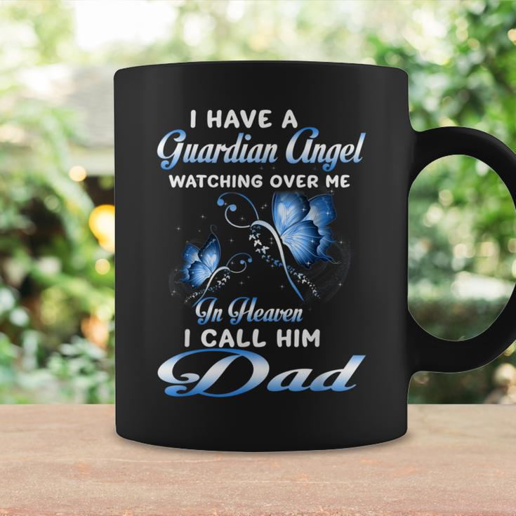 I Have A Guardian Angel Watching Over Me In Heaven Dad Coffee Mug Gifts ideas