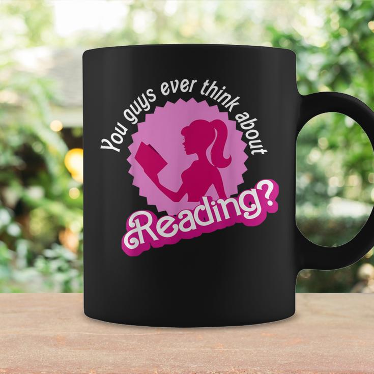 You Guys Ever Think About Reading Coffee Mug Gifts ideas
