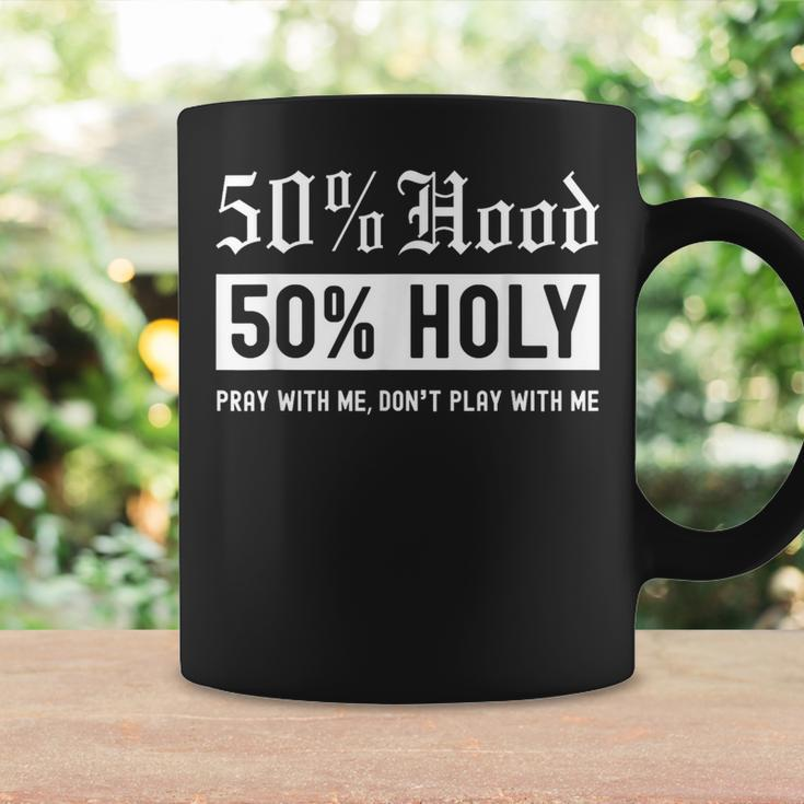 Half Hood Half Holy 50 Per Cent Christian Theme Coffee Mug Gifts ideas