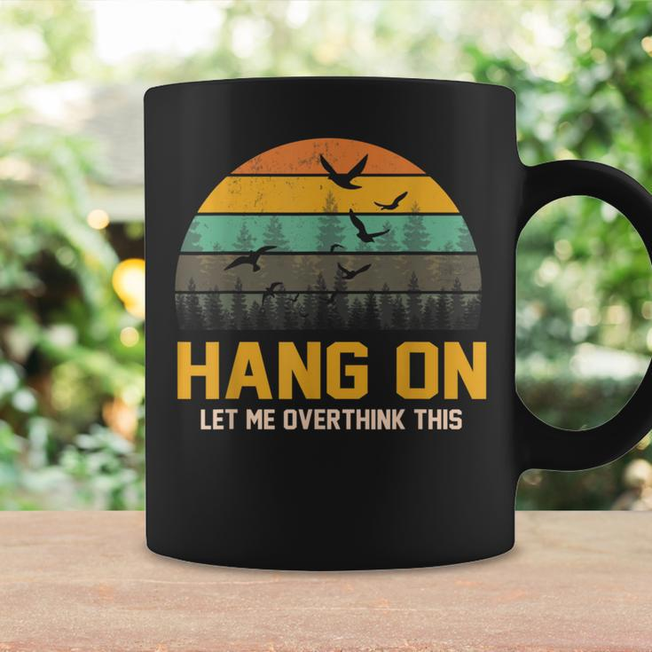 Hang On Let Me Overthink This Vintage Coffee Mug Gifts ideas