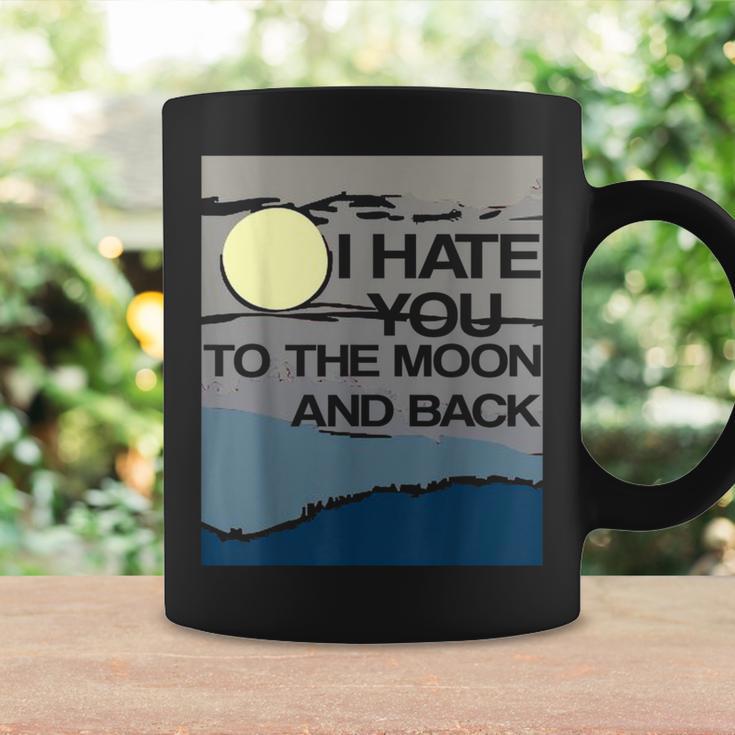 I Hate You To The Moon And Back Sarcastic Coffee Mug Gifts ideas