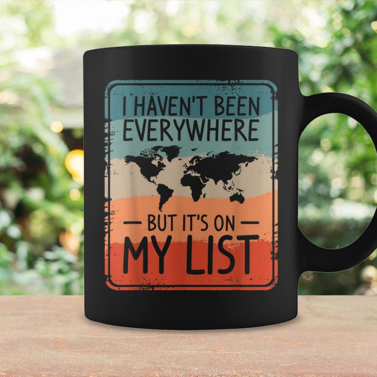 I Haven't Been Everywhere But It's On My List World Travel Coffee Mug Gifts ideas
