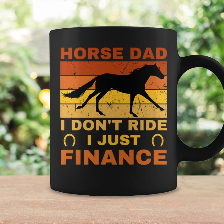 Horse Dad I Don't Ride Just Finance Horse Riders Coffee Mug Gifts ideas