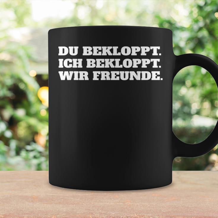 Ich Bekloppt Du Bekloppt Wir Freunde Friends Tassen Geschenkideen