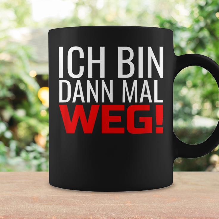 Ich Bin Dann Mal Weg Tassen Geschenkideen