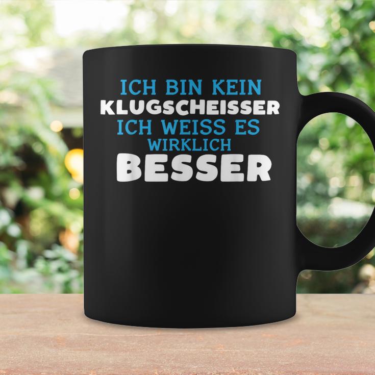 Ich Bin Kein Klugscheisser Ich Weiss Es Wirklich Besser Ich Weiß Tassen Geschenkideen