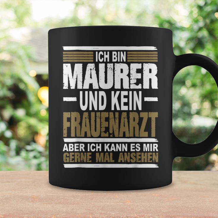 Ich Bin Maurer Und Keine Frauenararz Ich Bin M Tassen Geschenkideen