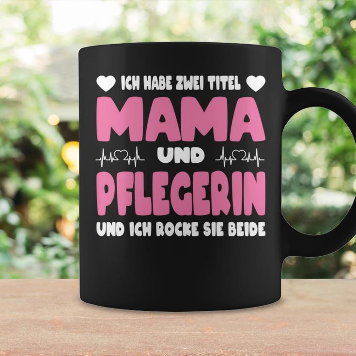 Ich Habe Zwei Titel Mama Und Pflegerin Pflege Pflegekraft Tassen Geschenkideen