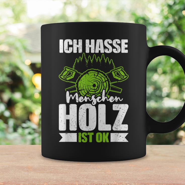 Ich Hasse Menschen Holz Ist Ok S Tassen Geschenkideen