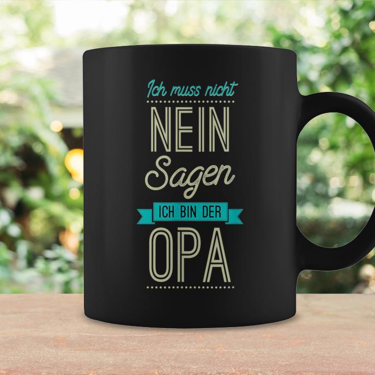 Ich Muss Nicht Nein Sagen Ich Bin Der Opa Geschenk Black S Tassen Geschenkideen