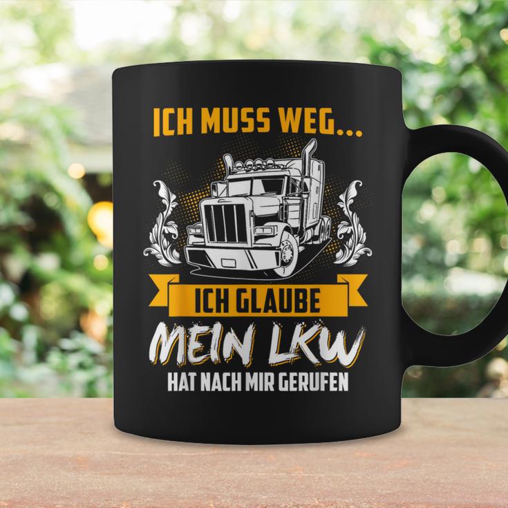 Ich Muss Weg Ich Glaub Mein Lkw Hat Nach Mir Gerufen Tassen Geschenkideen