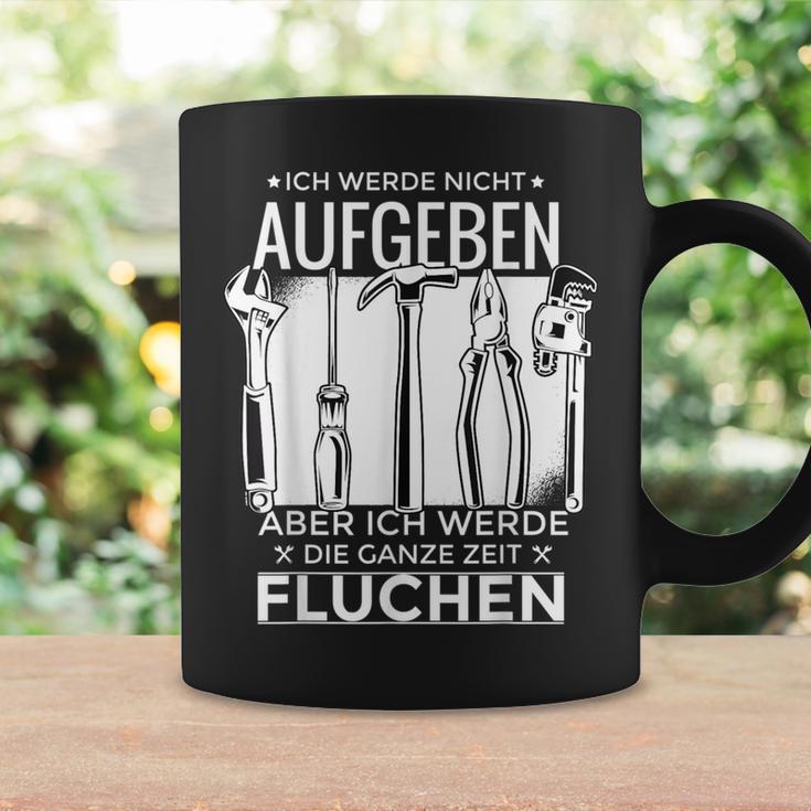 Ich Werde Nicht Aufgeben Sondern Fluchen Tassen für Hartnäckige Geschenkideen